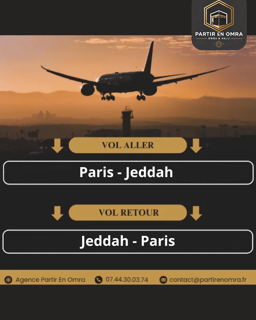 Image promotionnelle d'un vol pour la Omra organisé par Partir En Omra . L'image affiche un avion en train d'atterrir au coucher du soleil, avec les indications des vols aller (Paris - Jeddah) et retour (Jeddah - Paris) . En haut à droite, le logo de l'agence est visible, et en bas, les coordonnées de contact sont affichées.